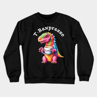 Cute Rainbow Dinosaur T-Rex - T-Rexpresso - Kawaii Anime Dino & Coffee Lover Crewneck Sweatshirt